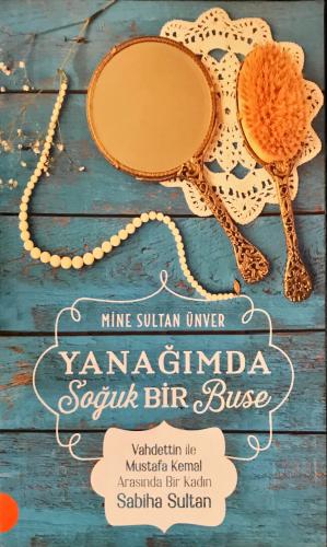 Yanağımda Soğuk Bir Buse Mine Sultan Ünver Portakal Kitap