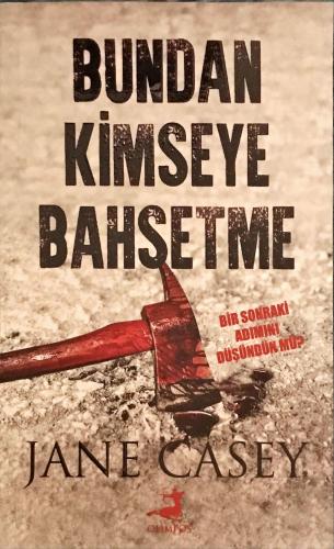 Bundan Kimseye Bahsetme