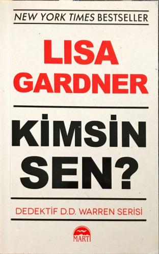 Kimsin Sen ? Lisa Gardner Martı Yayınevi