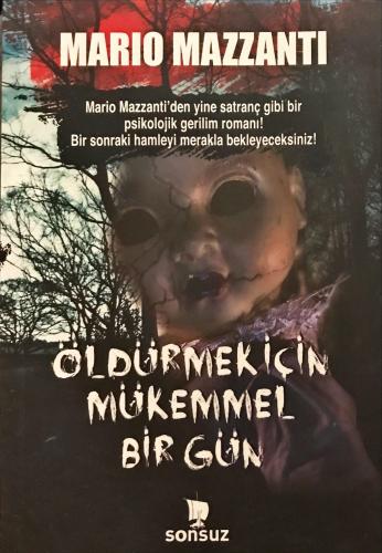 Öldürmek İçin Mükemmel Bir Gün Mario Mazzanti Sonsuz Kitap