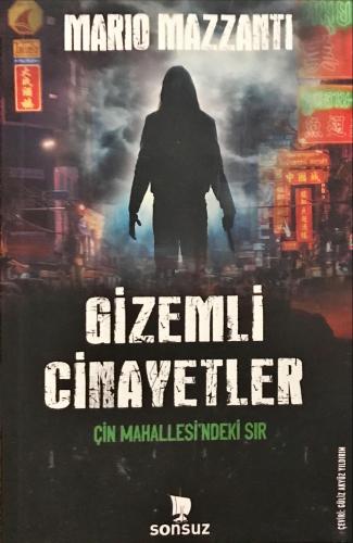 Gizemli Cinayetler-Çin Mahallesi’ndeki Sır Mario Mazzanti Sonsuz Kitap