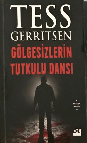 Gölgesizlerin Tutkulu Dansı Tess Gerritsen DK