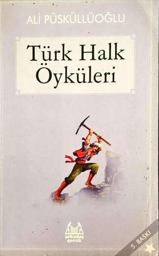 Türk Halk Öyküleri Ali Püsküllüoğlu Arkadaş Yayınları