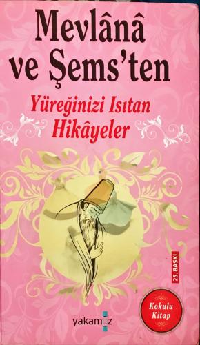 Mevlana Ve Şems'ten Yüreğinizi Isıtan Hikayeler Ender Haluk Derince Ya