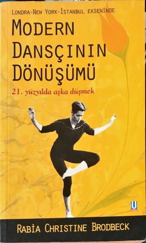 Modern Dansçının Dönüşümü Rabia Christine Brodbeck Ufuk Kitap