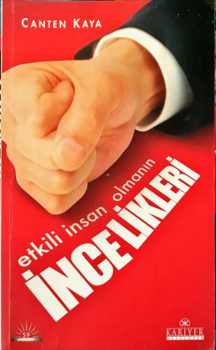 Etkili İnsan Olmanın İncelikleri Canten Kaya Kariyer