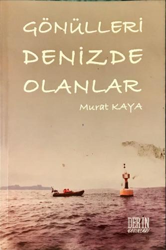 Gönülleri Denizde Olanlar Murat Kaya Derinkitap