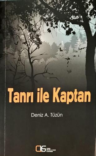 Tanrı ile Kaptan Deniz A. Tüzün Çelik Yayınevi