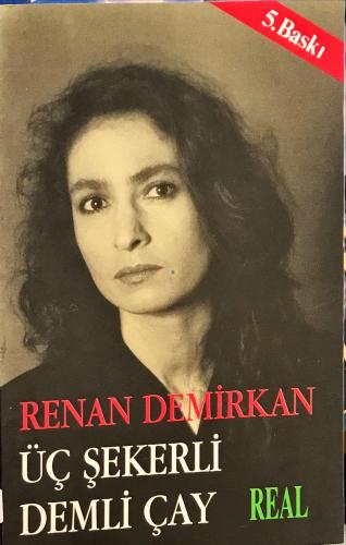 Üç Şekerli Demli Çay Renan Demirkan Real