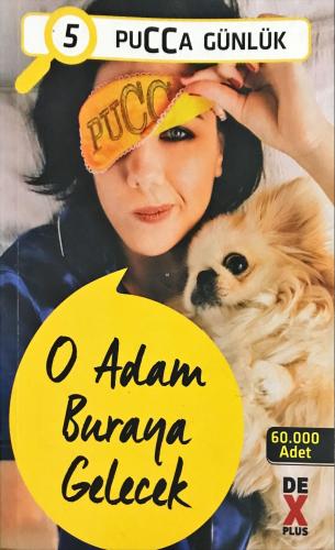 O Adam Buraya Gelecek/ günlük 5