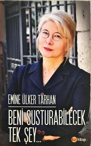 Beni Susturabilecek Tek Şey..
