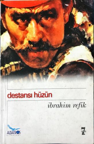 Destansı Hüzün İbrahim Refik Albatros Kitapları