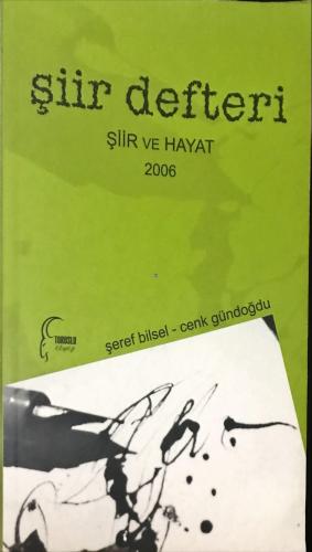 Şiir Defteri - Şiir ve Hayat 2006 Şeref Bilsel Toroslu kitaplığı