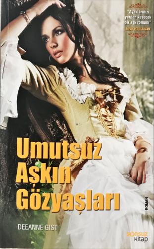 Umutsuz Aşkın Gözyaşları Deeanne Gist Sonsuz Kitap