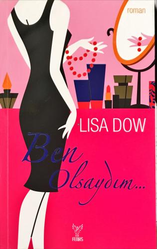 Ben Olsaydım Lisa Dow Feniks Kitap