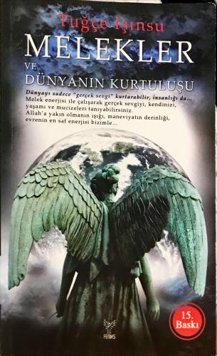 Melekler ve Dünyanın Kurtuluşu Tuğçe Işınsu Feniks Kitap