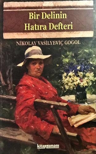 Bir Delinin Hatıra Defteri Nikolay Vasilyeviç Gogol Kitapzamanı