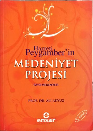 Hz. Peygamber'in Medeniyet Projesi Saygı Medeniyeti Prof. Dr. ALİ Akyü