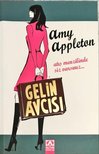 Gelin Avcısı Amy Appleton Altın Kitaplar