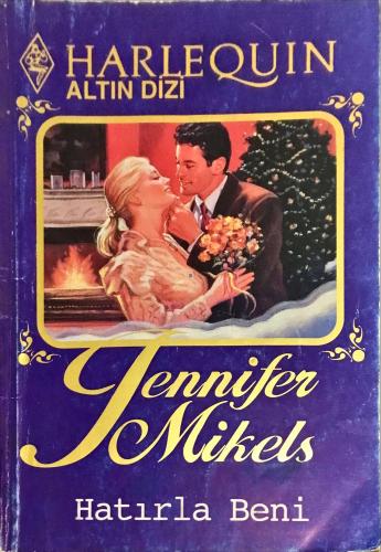 Hatırla Beni- Altın dizi Jennifer Mikels Harlequin