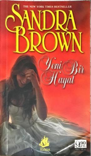 Yeni Bir Hayat ( Cep Boy) Sandra Brown İlyada