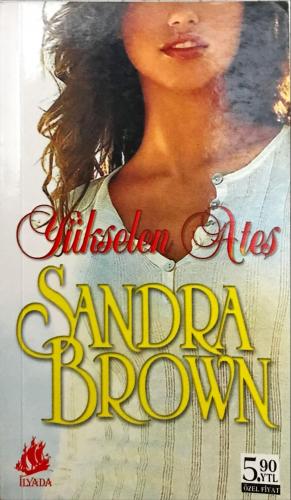 Yükselen Ateş ( Cep Boy) Sandra Brown İlyada