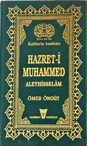 Kalblerin Anahtarı Hazret-i Muhammed Aleyhisselam Ömer Öngüt Hakikat