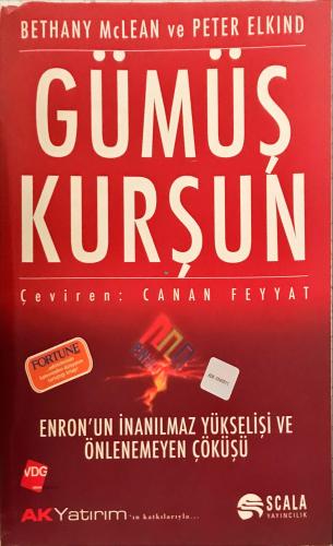 Gümüş Kurşun: Enron'un İnanılmaz Yükselişi ve Önlenemeyen Çöküşü Betha