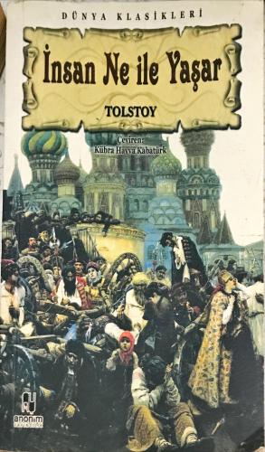 İnsan Ne İle Yaşar Tolstoy Anonim