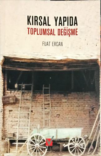 Kırsal Yapıda Toplumsal Değişme Fuat Ercan Sav