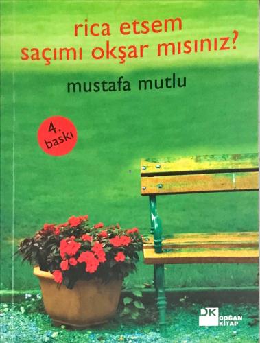 Rica Etsem Saçımı Okşar Mısınız? Mustafa Mutlu DK