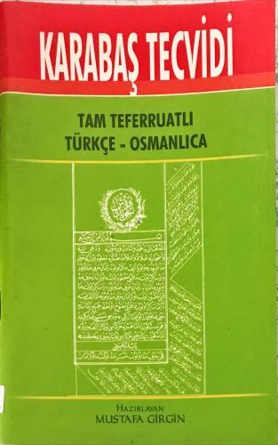 Karabaş Tecvidi/ Tam Teferruatlı Türkçe-Osmanlıca Mustafa Girgin Kendi