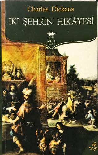 İki Şehrin Hikayesi Charles Dıckens Antik Dünya Klasikleri