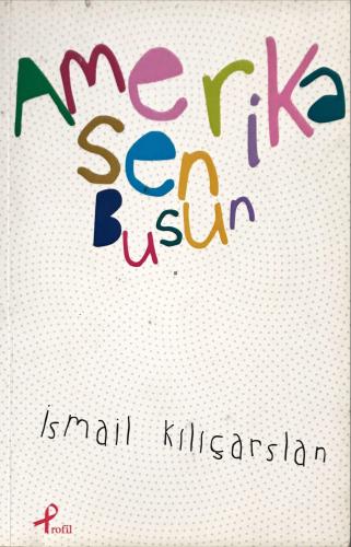 Amerika Sen Busun İsmail Kılıçarslan Prof Kitap