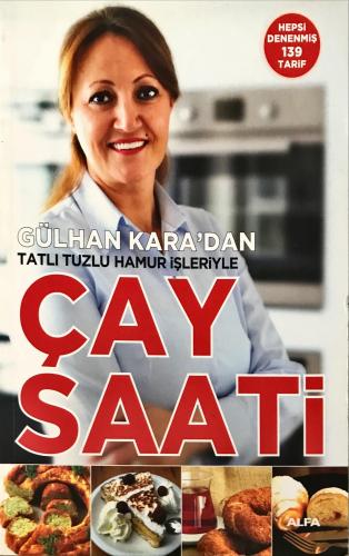 Gülhan Kara'dan Tatlı Tuzlu Hamur İşleriyle Çay Saati Gülhan Kara Alfa