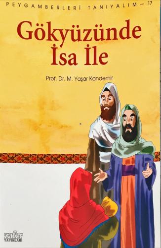 Peygamberleri Tanıyalım-17 Gökyüzünde İsa İle