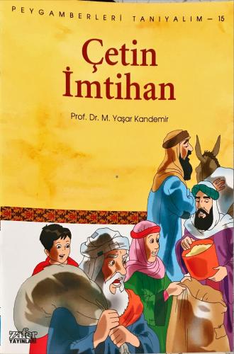 Peygamberleri Tanıyalım-15 Çetin İmtihan