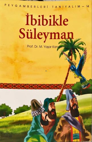 Peygamberleri Tanıyalım-14 İbibikle Süleyman