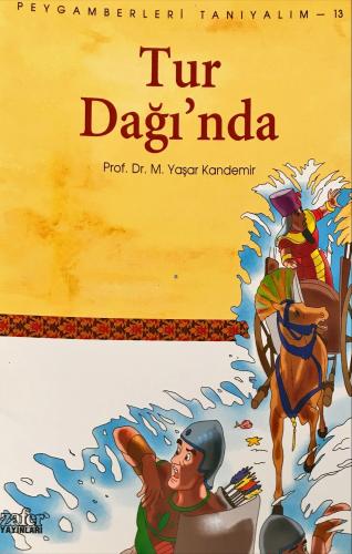 Peygamberleri Tanıyalım-13 Tur Dağı'nda Prof.Dr.M.Yaşar Kandemir Zafer