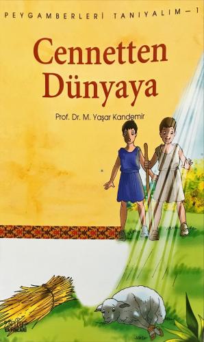 Peygamberleri Tanıyalım-1 Cennetten Dünyaya Prof.Dr.M.Yaşar Kandemir Z