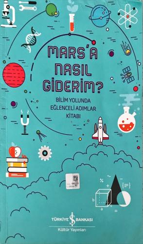 Mars'a Nasıl Giderim Çağlar Sunay Türkiye İş Bankası Kültür Yayınları