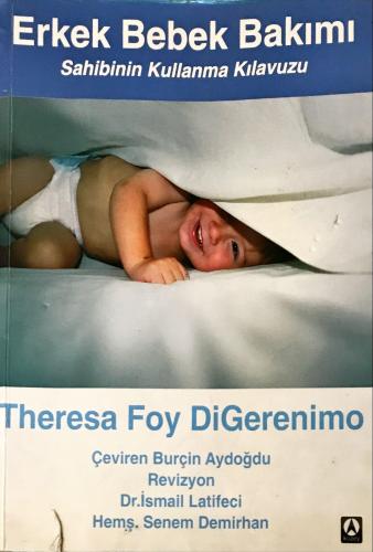 Erkek Bebek Bakımı / Sahibinin Kullanma Kılavuzu Theresa Foy DiGerenim