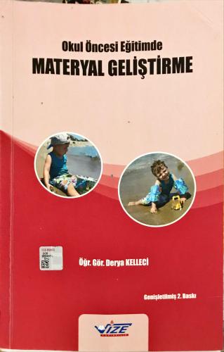 Okul Öncesi Eğitimde Materyal Geliştirme Öğr. Gör. Derya Kelleci Vize