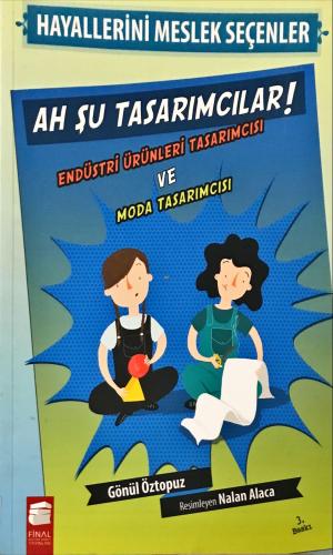 Hayallerini Meslek Seçenler- Ah Şu Tasarımcılar Gönül Öztopuz Final Kü