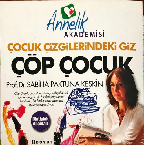 Çöp Çocuk; Çocuk Çizgilerindeki Giz Prof. Dr. Sabiha Paktuna Keskin Bo