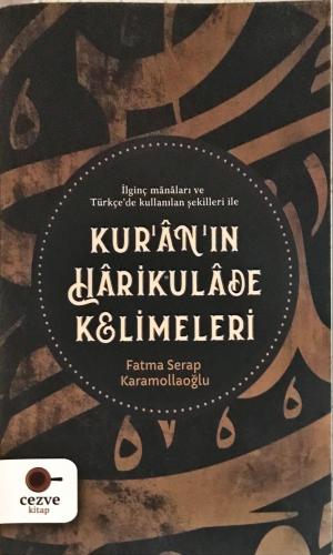 Kur'an'ın Harikulade Kelimeleri Fatma Serap Karamollaoğlu Cezve kitap