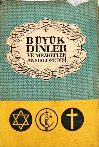 Büyük Dinler ve Mezhepler Ansiklopedisi Anonim Karaca Yayınları