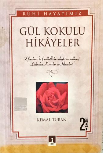 Gül Kokulu Hikayeler Prof.Dr. Süleyman Ateş Rehber