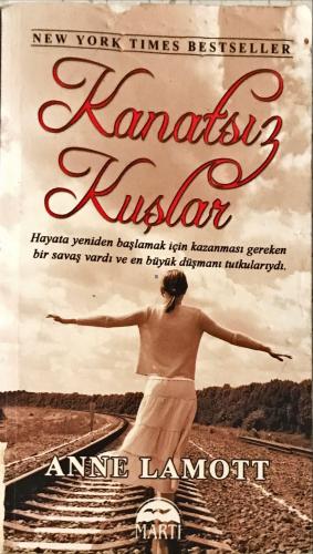 Kanatsız Kuşlar ( cep boy ) Anne Lamott Martı Yayınevi