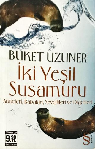 İki Yeşil Susamuru ( cep boy ) Buket Uzuner Everest Yayınları